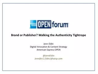 Brand or Publisher? Walking the Authenticity Tightrope Jenn Eldin