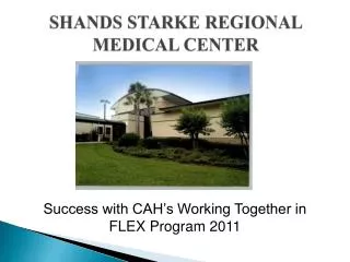 SHANDS STARKE REGIONAL MEDICAL CENTER