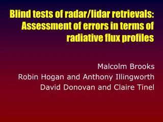 Blind tests of radar/lidar retrievals: Assessment of errors in terms of radiative flux profiles