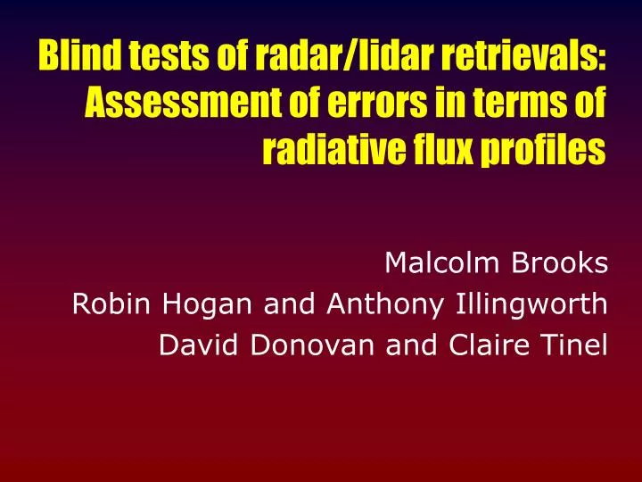 blind tests of radar lidar retrievals assessment of errors in terms of radiative flux profiles
