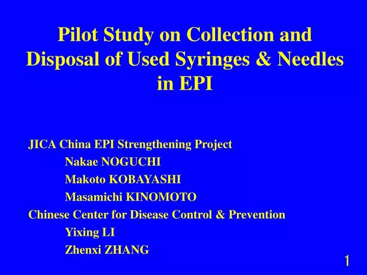 pilot study on collection and disposal of used syringes needles in epi