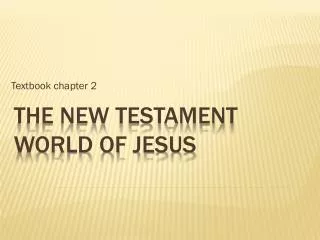 The New Testament World of Jesus