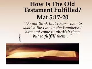 How Is The Old Testament Fulfilled? Mat 5:17-20