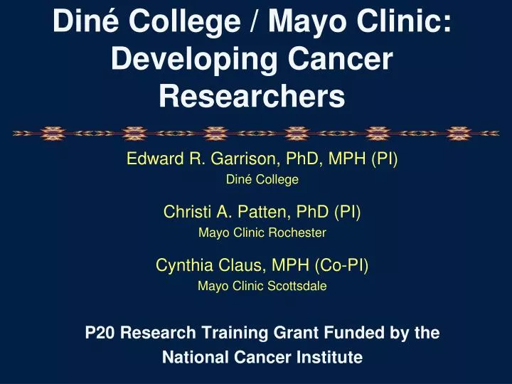 din college mayo clinic developing cancer researchers