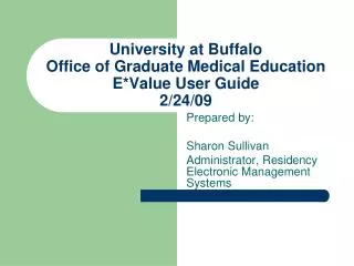 University at Buffalo Office of Graduate Medical Education E*Value User Guide 2/24/09
