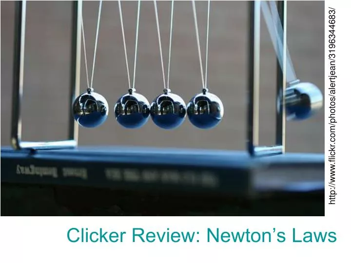 clicker review newton s laws