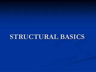 STRUCTURAL BASICS