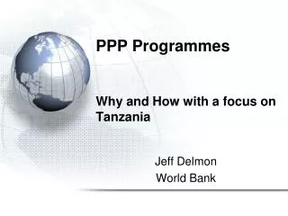 PPP Programmes Why and How with a focus on Tanzania