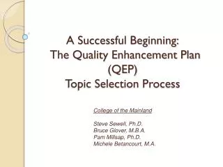 A Successful Beginning: The Quality Enhancement Plan (QEP) T opic Selection Process