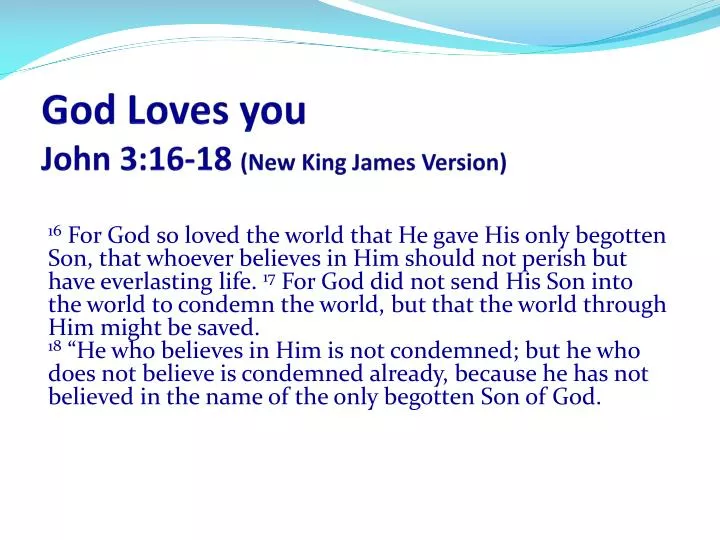god loves you john 3 16 18 new king james version