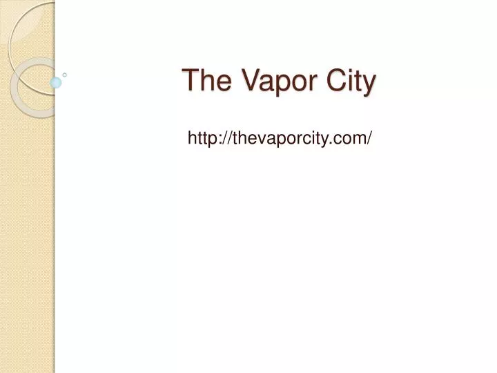 the vapor city
