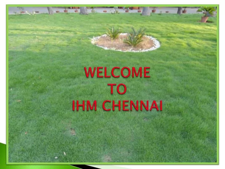 welcome to ihm chennai