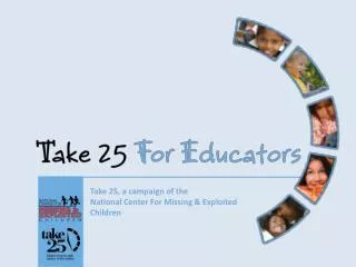 Take 25, a campaign of the National Center For Missing &amp; Exploited Children