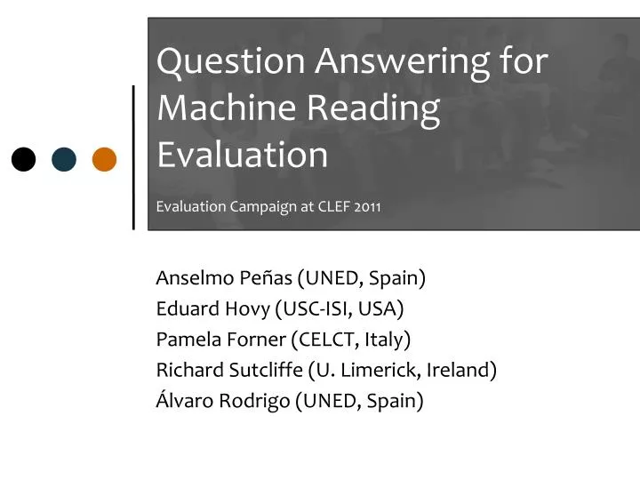 question answering for machine reading evaluation evaluation campaign at clef 2011