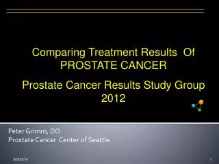 Peter Grimm, DO Prostate Cancer Center of Seattle