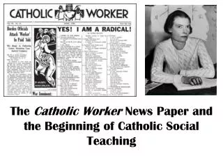 The Catholic Worker News Paper and the Beginning of Catholic Social Teaching