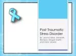 Post Traumatic Stress Disorder - slide 1