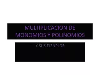 multiplicacion de monomios y polinomios