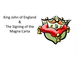 King John of England &amp; The Signing of the Magna Carta