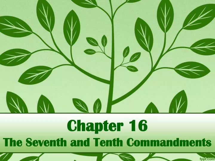 chapter 16 the seventh and tenth commandments