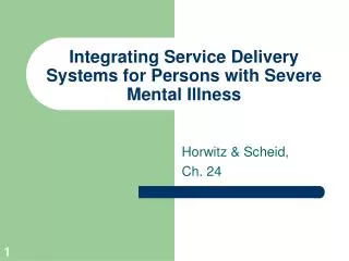 Integrating Service Delivery Systems for Persons with Severe Mental Illness