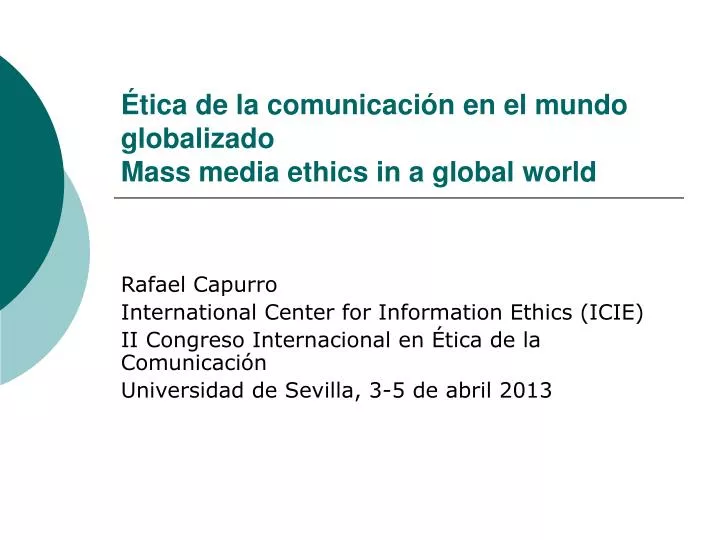 tica de la comunicaci n en el mundo globalizado mass media ethics in a global world