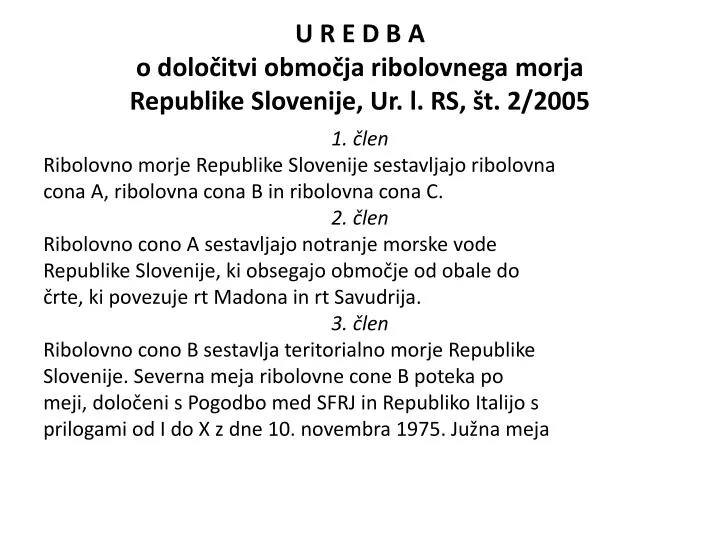 u r e d b a o dolo itvi obmo ja ribolovnega morja republike slovenije ur l rs t 2 2005