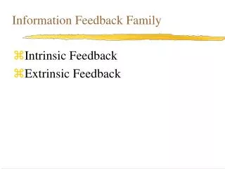 Information Feedback Family