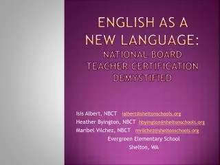 English as a new language: NATIONAL BOARD TEACHER CERTIFICATION DEMYSTIFIED