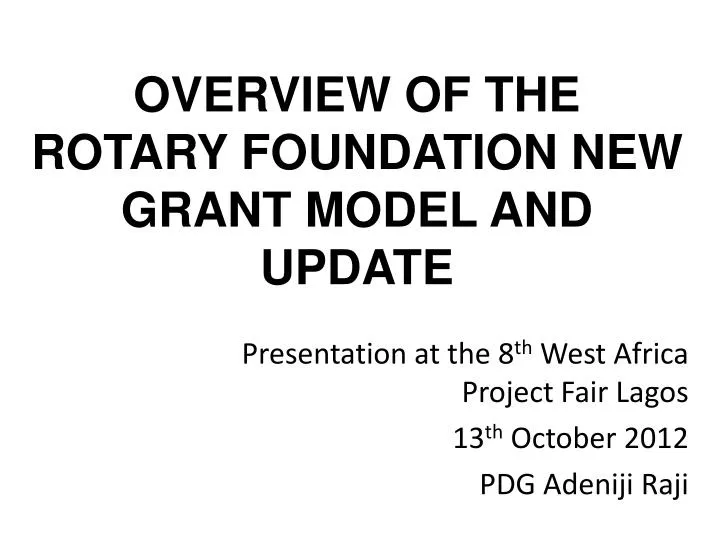 overview of the rotary foundation new grant model and update