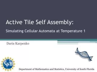 Active Tile Self Assembly: