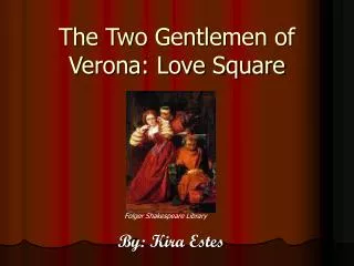The Two Gentlemen of Verona: Love Square