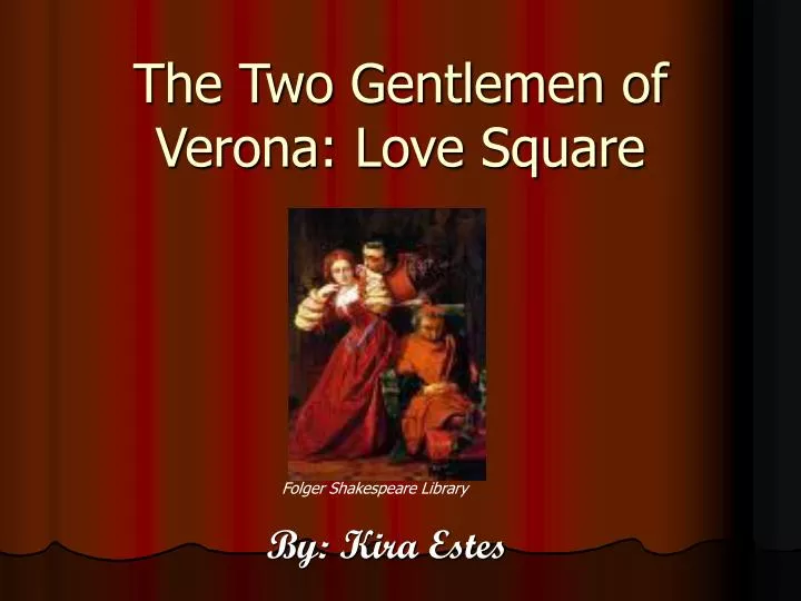 the two gentlemen of verona love square