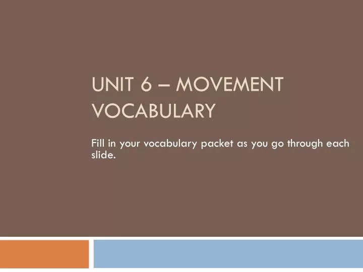 unit 6 movement vocabulary