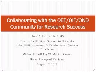 Collaborating with the OEF/OIF/OND Community for Research Success
