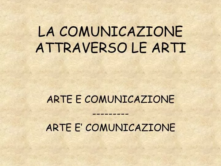la comunicazione attraverso le arti