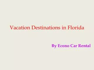 Vacation Destinations in Florida