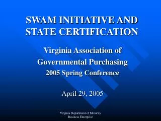 SWAM INITIATIVE AND STATE CERTIFICATION
