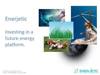 Enerjetic Investing in a future energy platform.