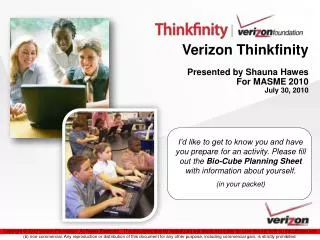 Verizon Thinkfinity Presented by Shauna Hawes For MASME 2010 July 30, 2010