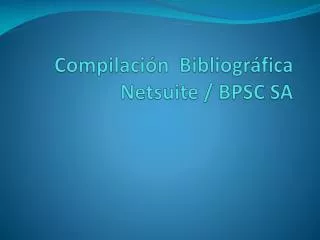 Compilación Bibliográfica Netsuite / BPSC SA