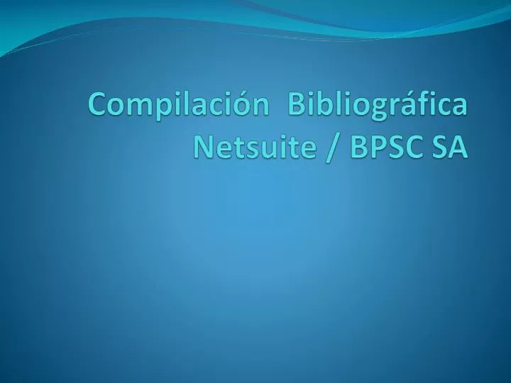 compilaci n bibliogr fica netsuite bpsc sa