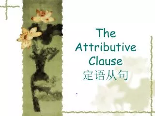 The Attributive Clause ????
