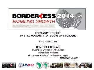 ECOWAS PROTOCOLS ON FREE MOVEMENT OF GOODS AND PERSONS PRESENTED BY Dr M. SOLA AFOLABI