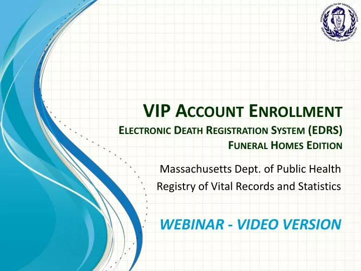 vip account enrollment electronic death registration system edrs funeral homes edition