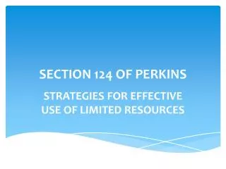 SECTION 124 OF PERKINS