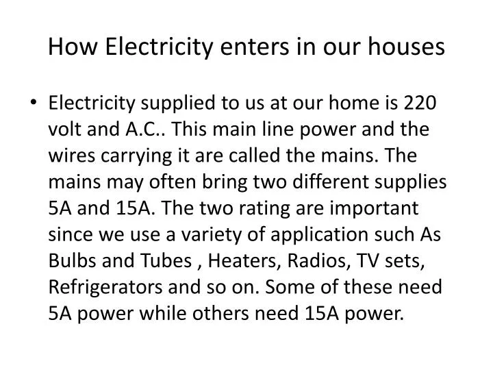 how electricity enters in our houses