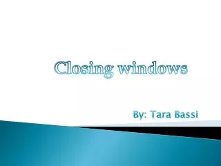 Closing windows