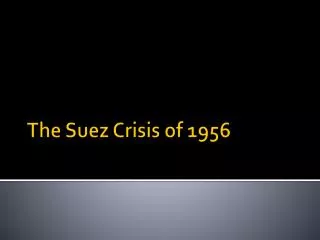 The Suez Crisis of 1956