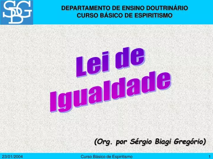 PPT - (Org. por Sérgio Biagi Gregório) PowerPoint Presentation, free  download - ID:801495